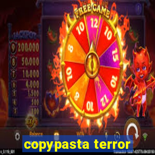 copypasta terror